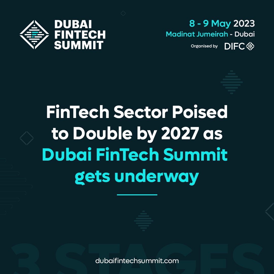 Under the patronage of Maktoum bin Mohammed DIFC to host the inaugural Dubai FinTech Summit to discuss the latest innovations and challenges in the sector