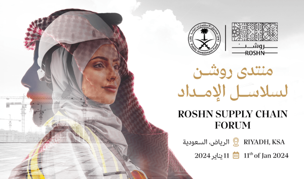 ROSHN Supply Chain Forum To Present Business Partnership Possibilities Throughout Saudi Arabia
